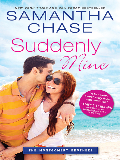 Title details for Suddenly Mine by Samantha Chase - Available